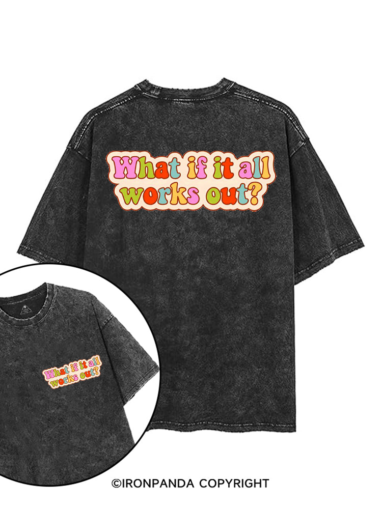 WHAT IF IT ALL WORKS OUT POSITIVE printed Gym Shirt