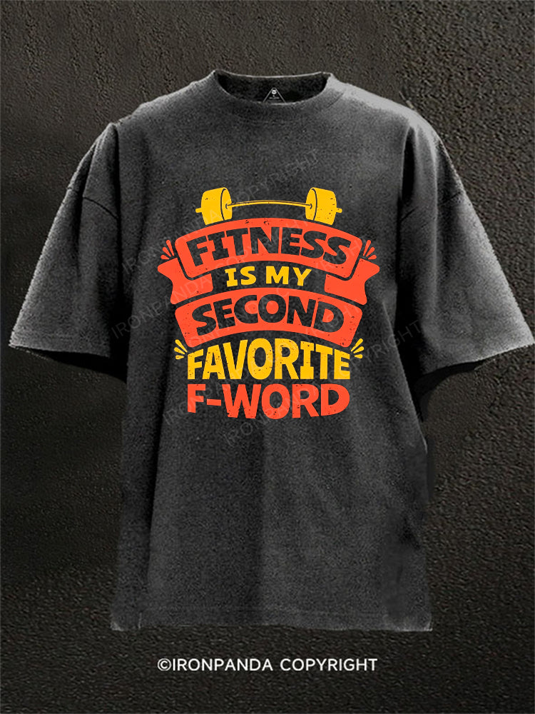 Fitness Is My Second Favorite F-Word Washed Gym Shirt