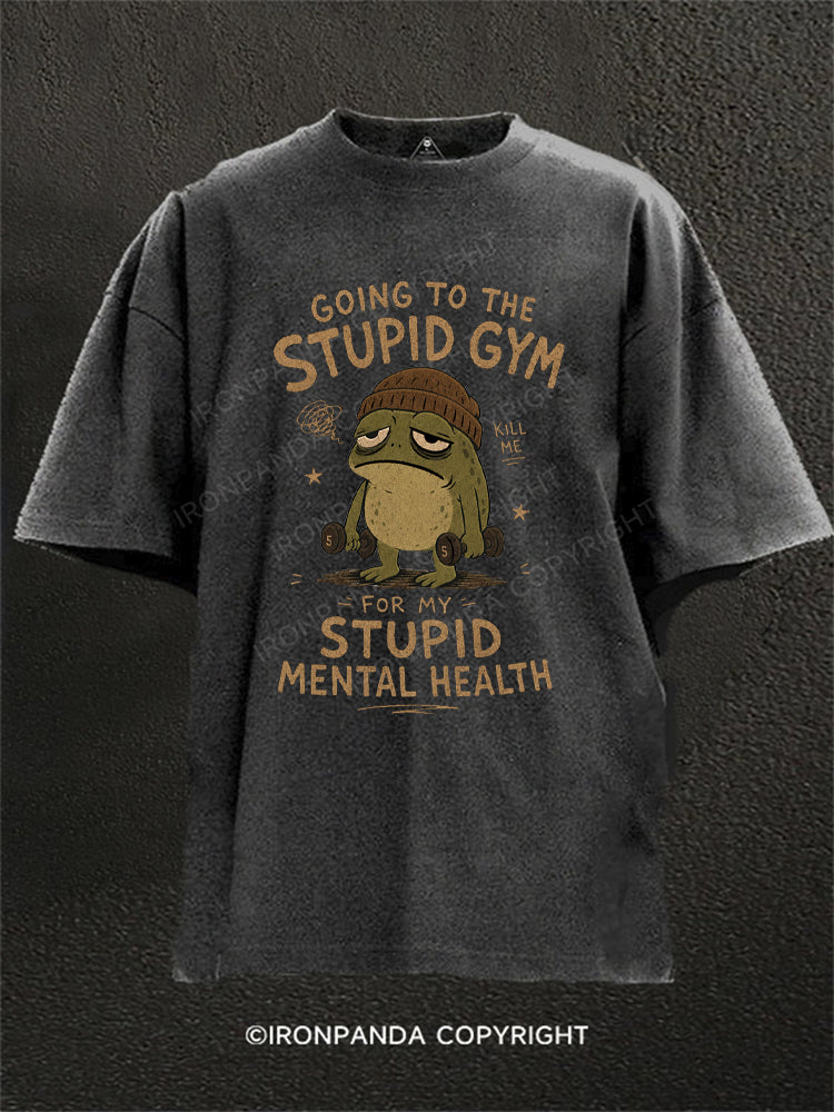 Going To The Stupid Gym Frog Washed Gym Shirt