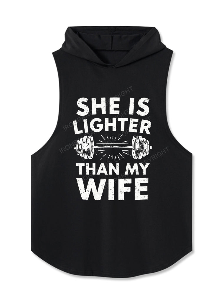She Is Lighter Than My Wife Hooded Tank