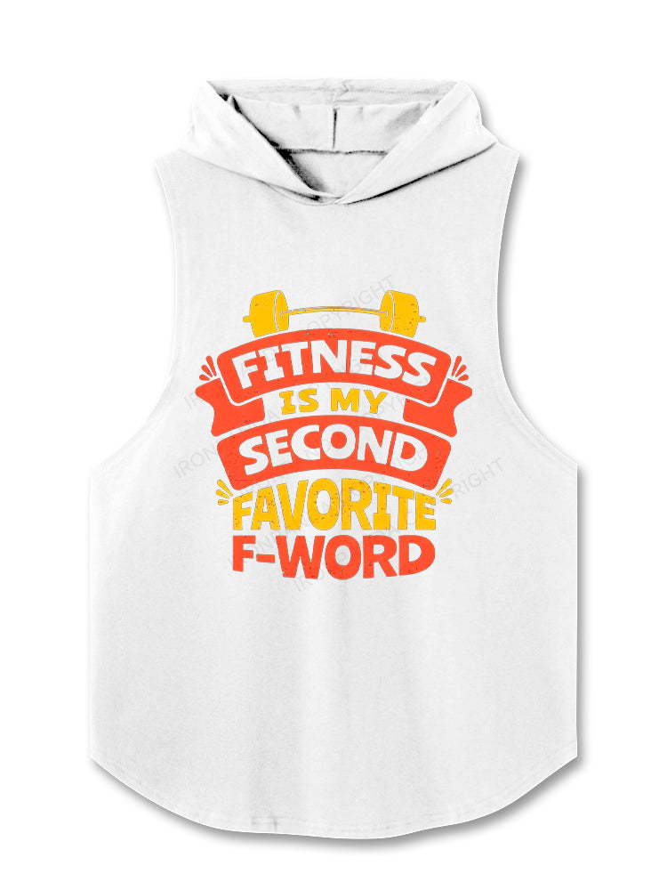 Fitness Is My Second Favorite F-Word Hooded Tank