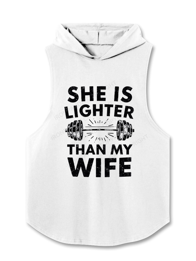 She Is Lighter Than My Wife Hooded Tank