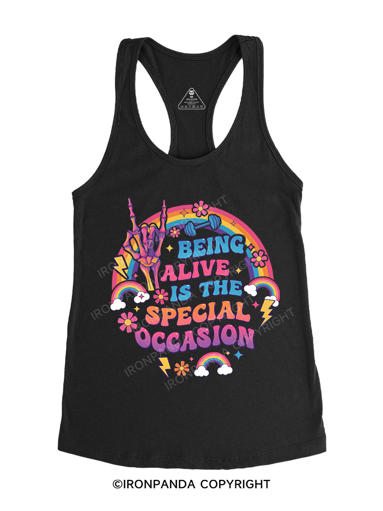 BEING ALIVE IS THE SPECIAL OCCASION Gym Racerback Tank