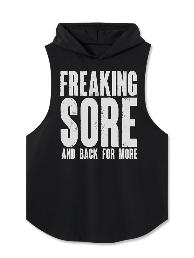 Freaking Sore and Back For More Hooded Tank