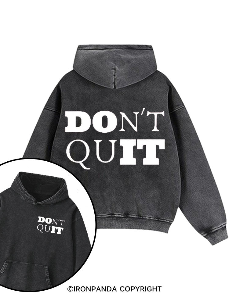 Don't Quit  Washed Gym Hoodie
