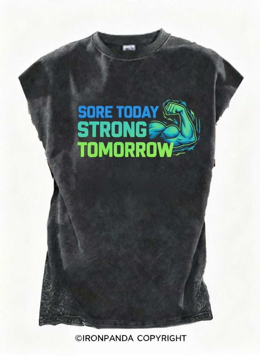SORE TODAY STRONG TOMORROW Cut Off Tank