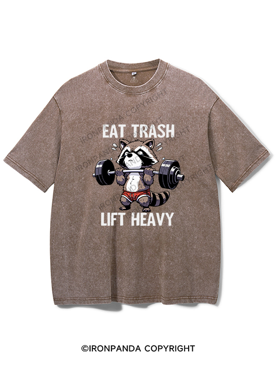 eat trash lift heavy Washed Gym Shirt