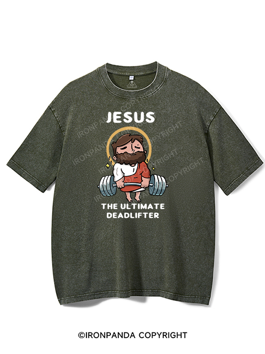 Jesus the Ultimate Deadlifter Washed Gym Shirt