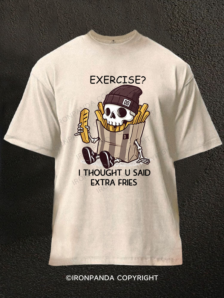 I Thought You Said Extra Fries Skull Washed Gym Shirt