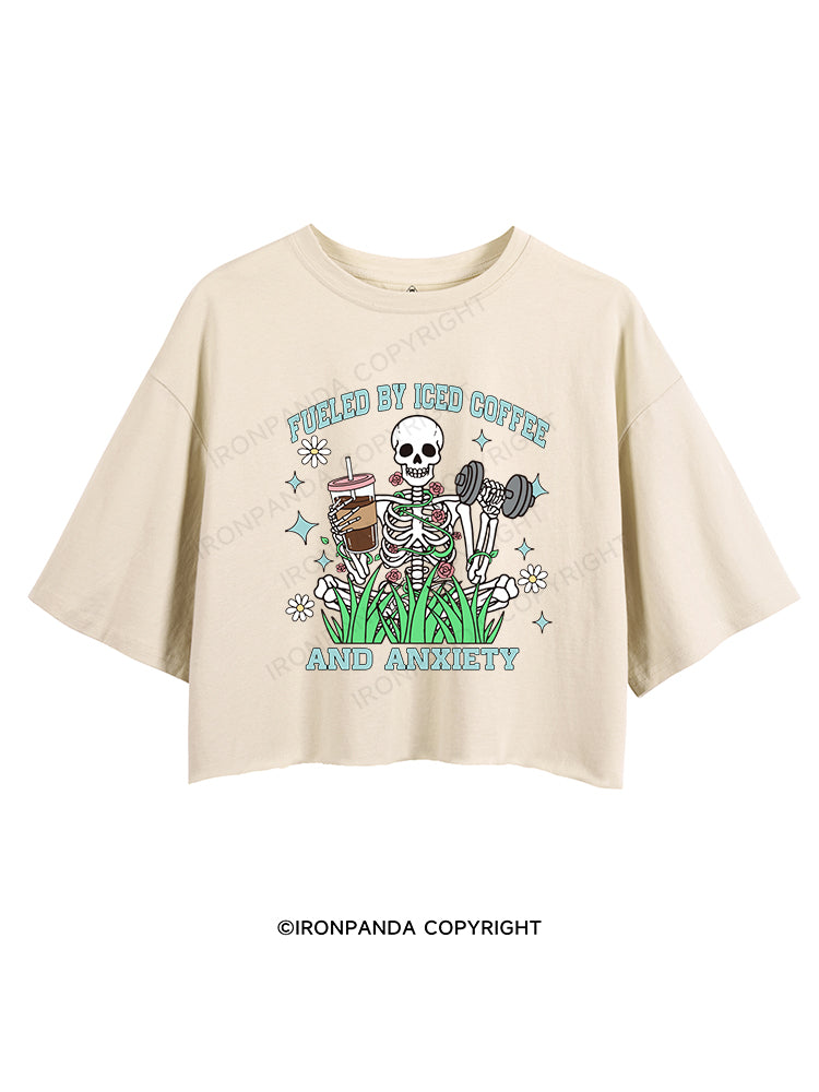 Fueled by Iced Coffee and Anxiety CROP TOPS