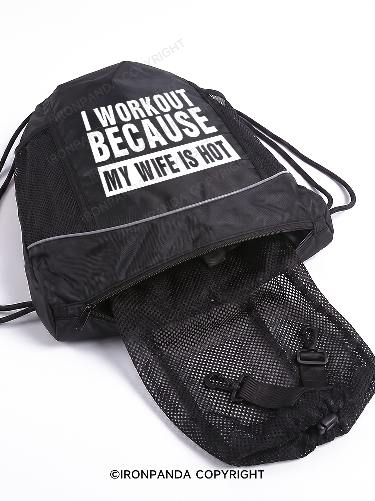 I Workout Because My Wife is Hot Gym Drawstring Bag