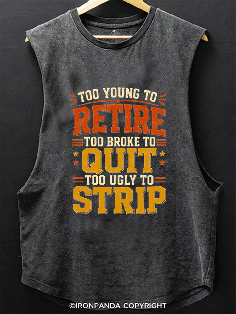 Too Ugly To Strip Scoop Bottom Cotton Tank