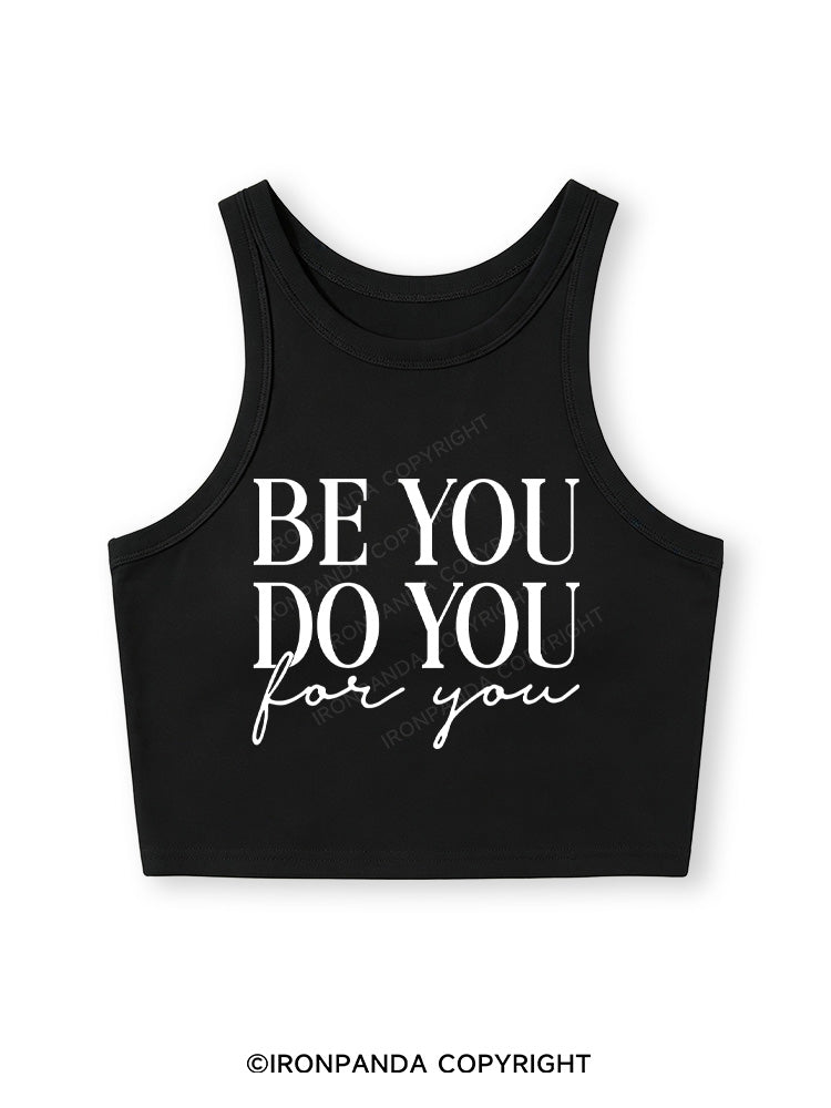 BE YOU DO YOU FOR YOU Fitted Crop Tank Top