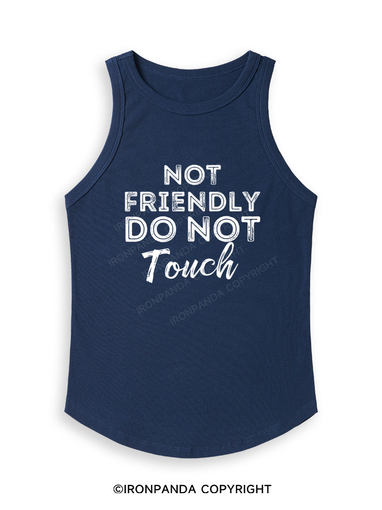 NOT FRIENDLY DO NOT TOUCH Fitted Tank Top