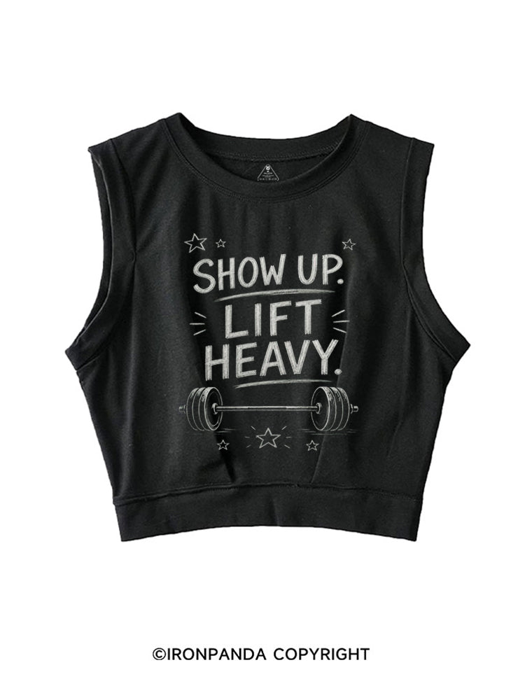 SHOW UP LIFT HEAVY SLEEVELESS CROP TOPS