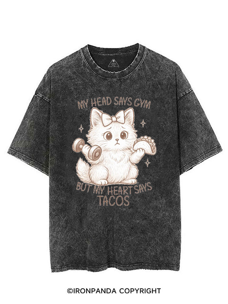 MY HEAD SAYS GYM BUT MY HEART SAYS TACOS KITTY VINTAGE GYM SHIRT