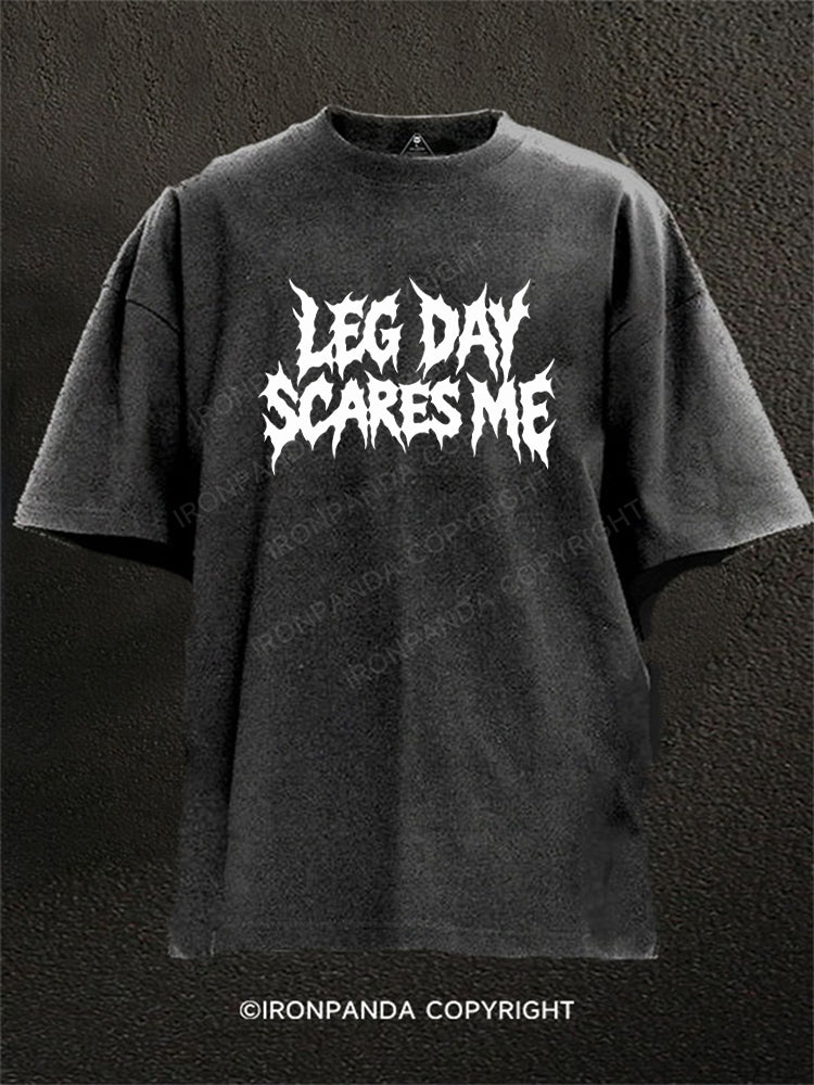 LEG DAY SCARES ME Washed Gym Shirt