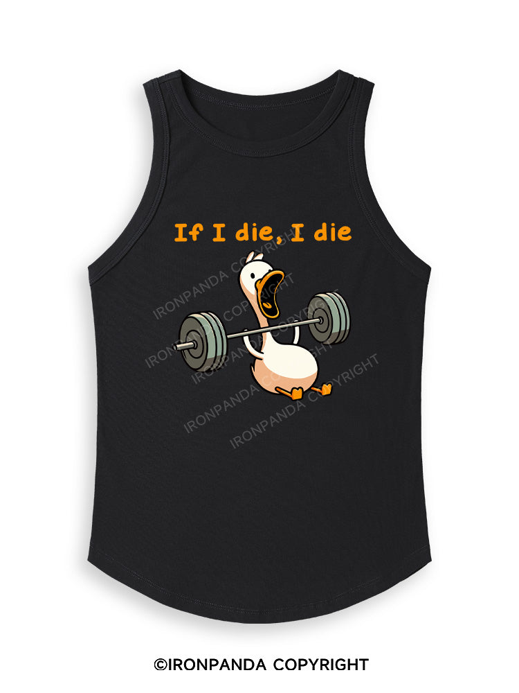 IF I DIE I DIE Fitted Tank Top