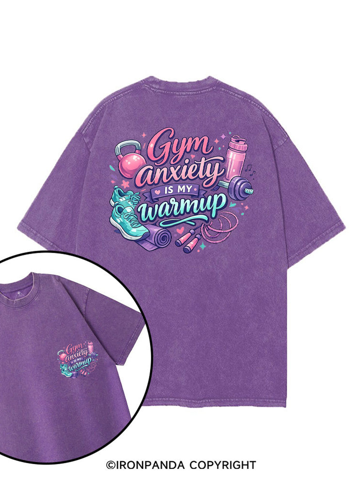 GYM ANXIETY IS MY WARMUP printed Gym Shirt