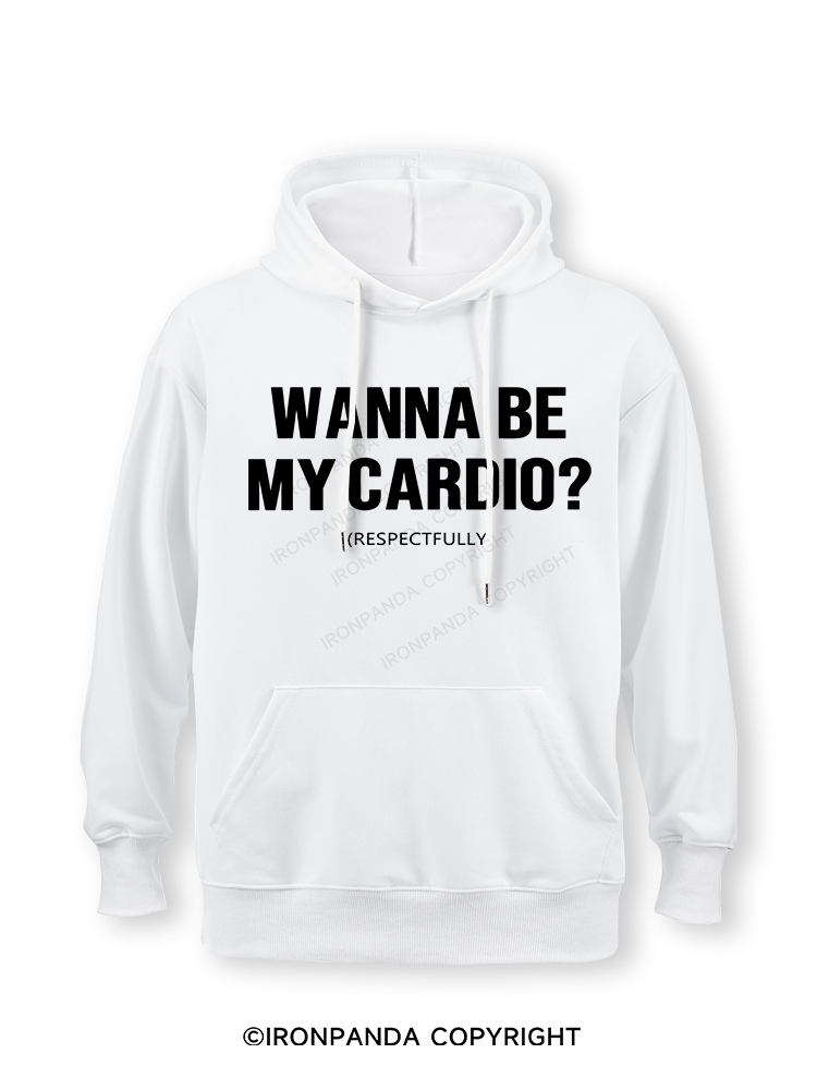 Wanna Be My Cardio Classic Gym Hoodie