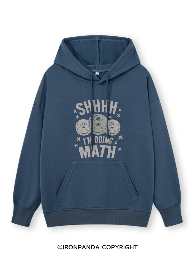 SHHHH I'M DOING MATH Classic Gym Hoodie