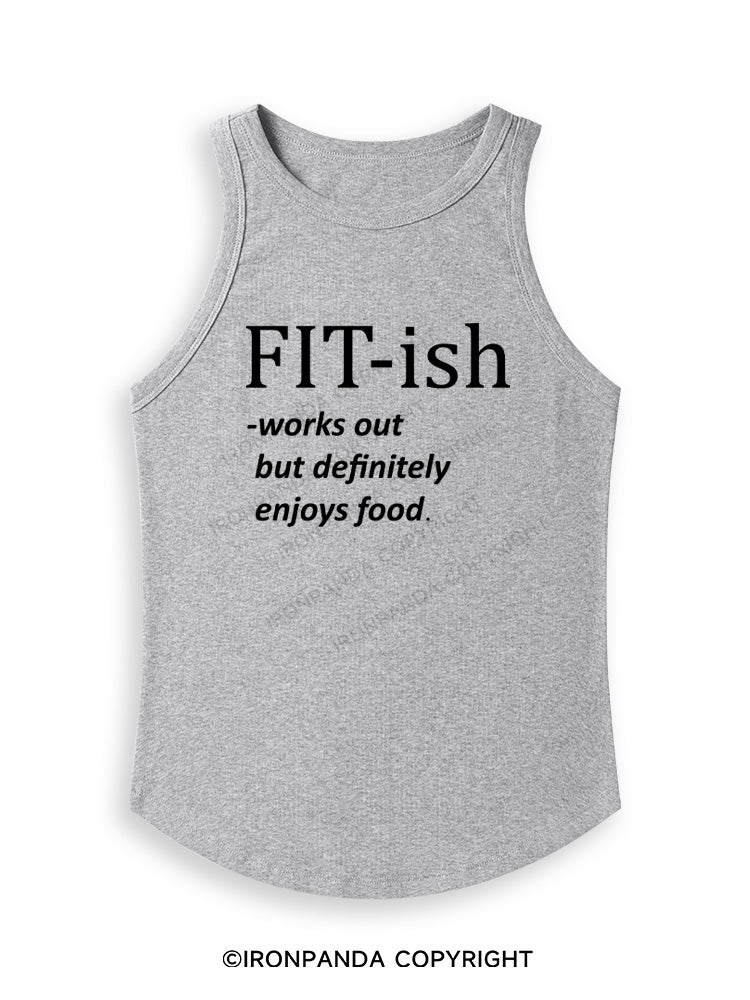 FIT-ISH Fitted Tank Top