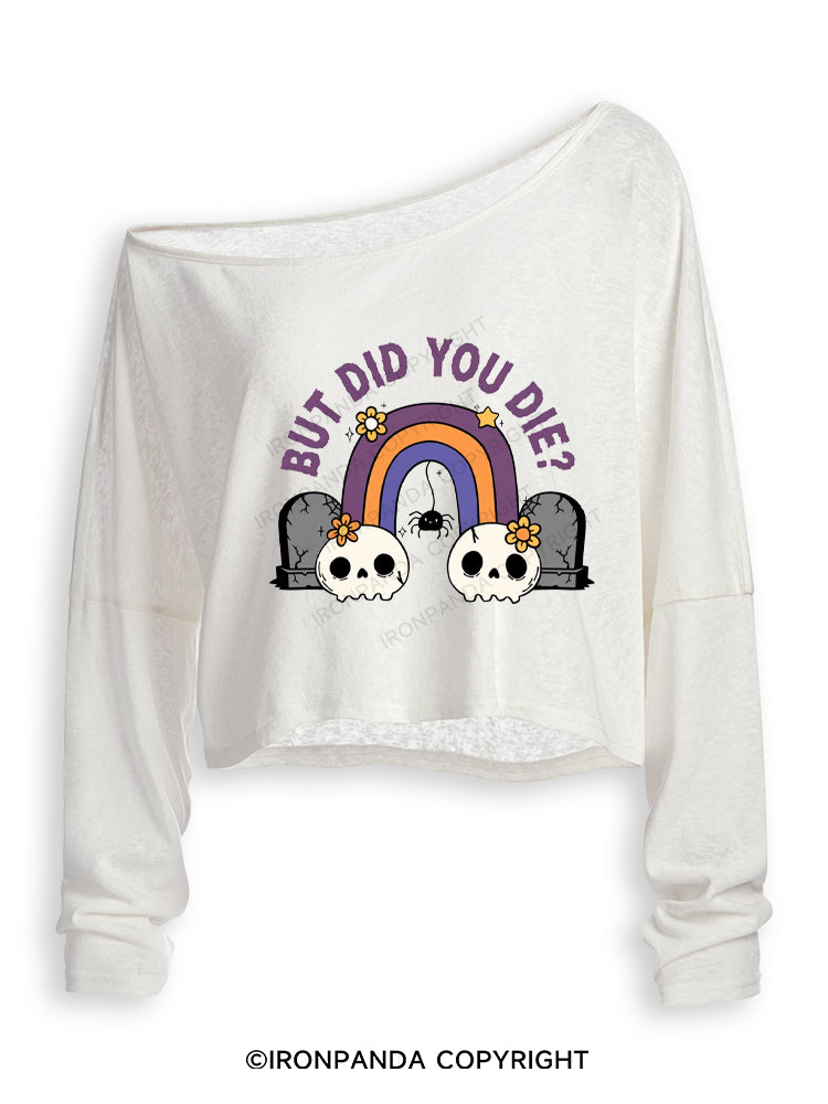 But Did You Die Funny Goth Skull Off Shoulder Long Sleeve Crop Top