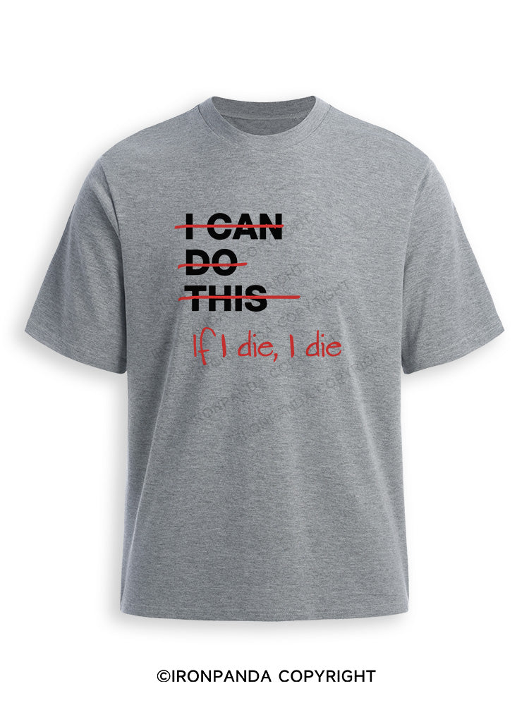 If I die I die Ultra Soft Heather T-Shirt