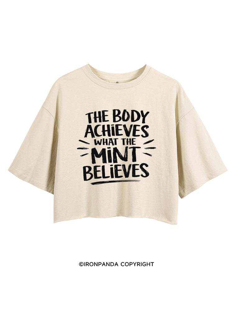 THE BODY ACHIEVES WHAT THE MINT BELIEVES CROP TOPS