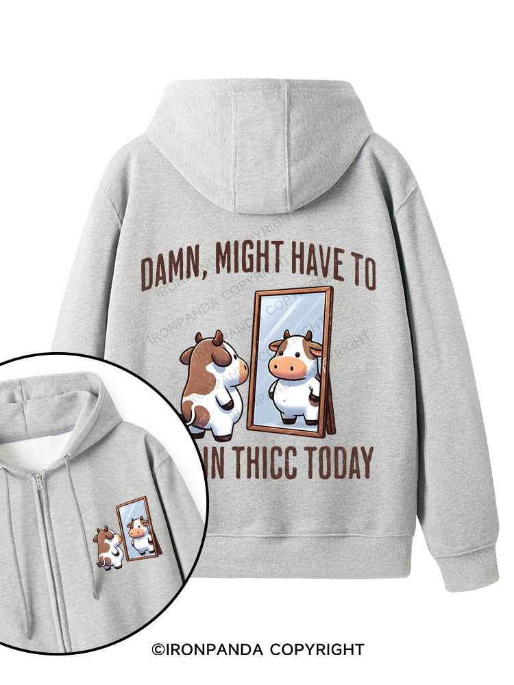 DAMN, MIGHT HAVE TO CALL IN THICC TODAY COW Double-Sided Printed Fleece Zip Up Hoodie