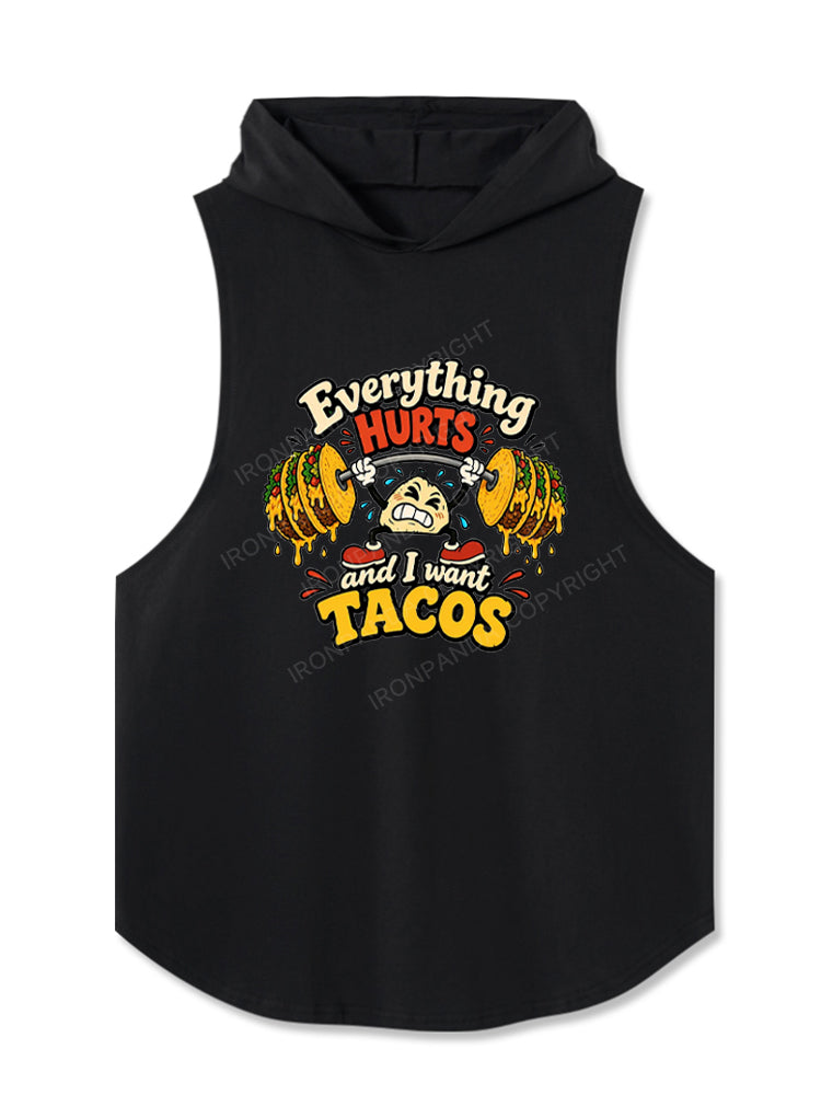 Everything HURTS and I want TACOS Hooded Tank