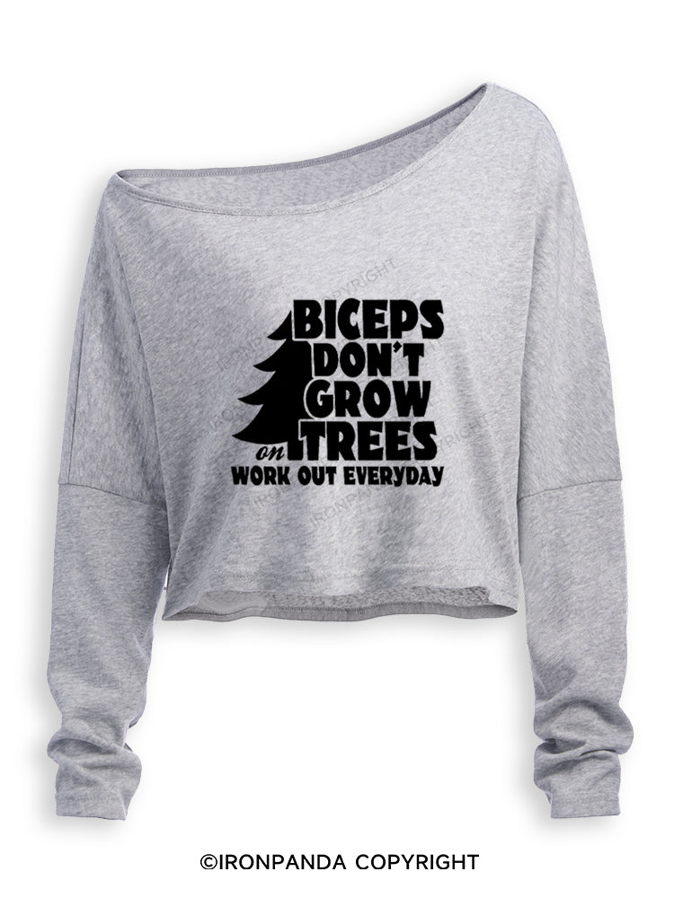 BICEPS DON'T GROW ON TREES WORK OUT EVERYDAY Off Shoulder Long Sleeve Crop Top