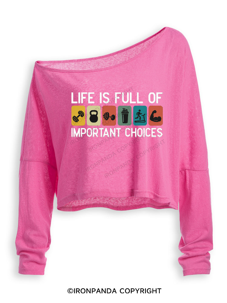 LIFE IS FULL OF IMPORTANT CHOICES Off Shoulder Long Sleeve Crop Top