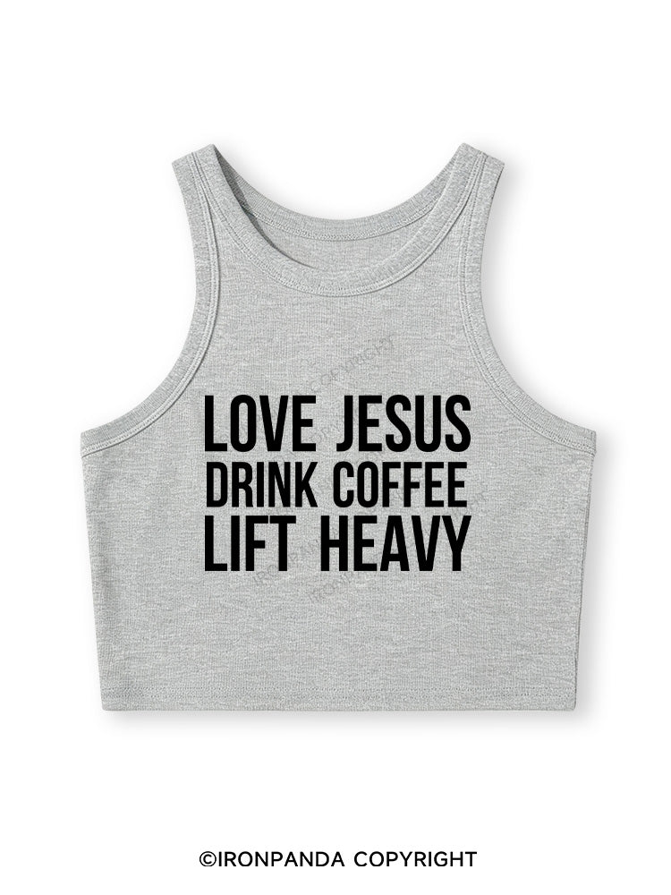 LOVE JESUS DRINK COFFEE LIFT HEAVY Fitted Crop Tank Top