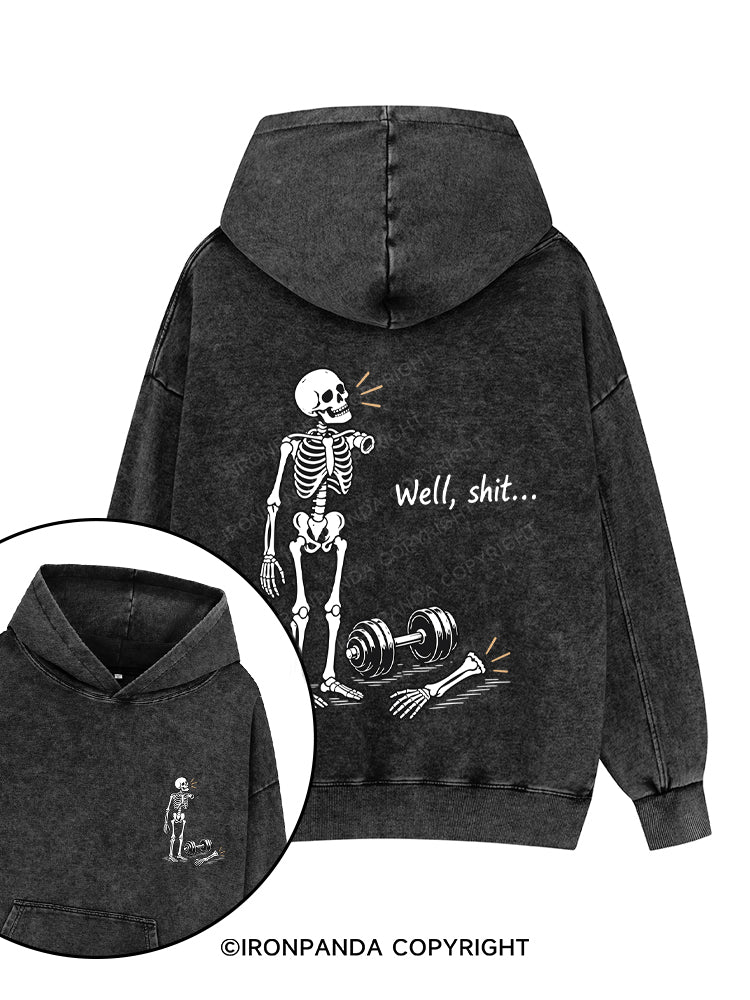 Well Shit Skeleton Printed Washed Gym Hoodie