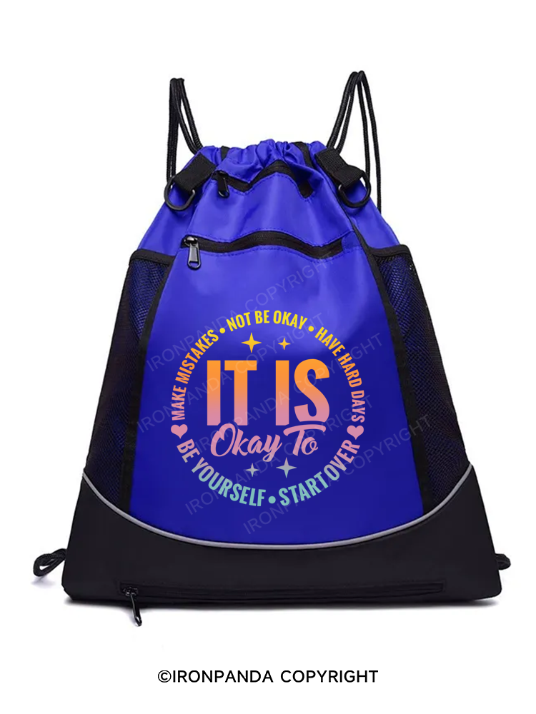 IT IS OKAY TO BE YOURSELF Gym Drawstring Bag