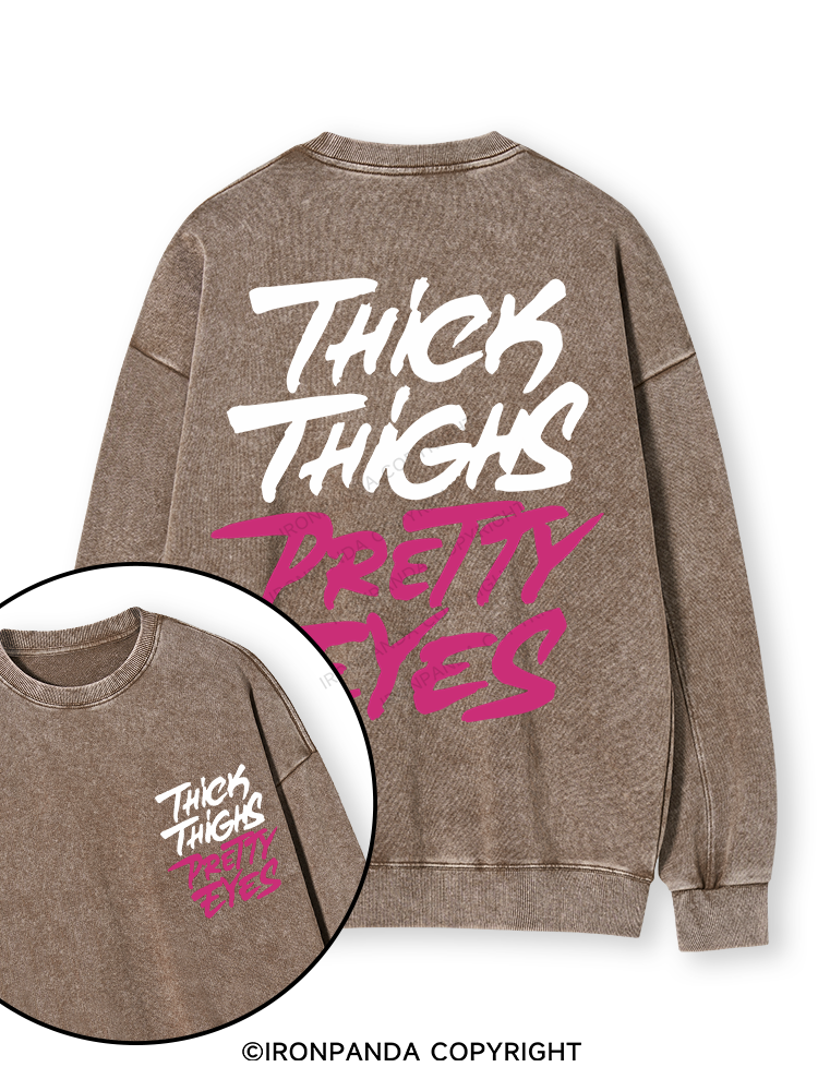 THICK THIGHS PRETTY EYES Double-Sided Printed Washed Sweatshirt