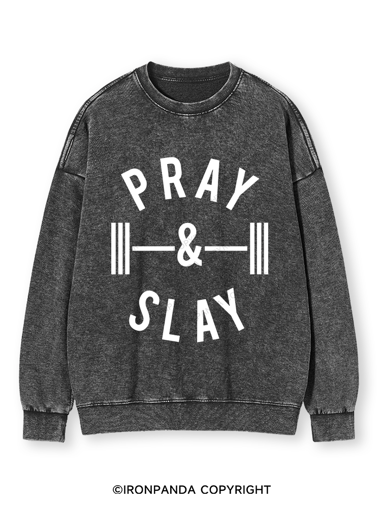 PRAY AND SLAY Washed Sweatshirt