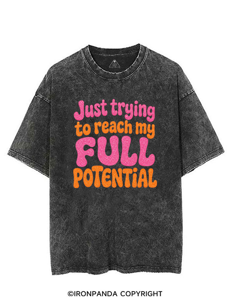 JUST TRYING TO REACH MY FULL POTENTIAL VINTAGE GYM SHIRT