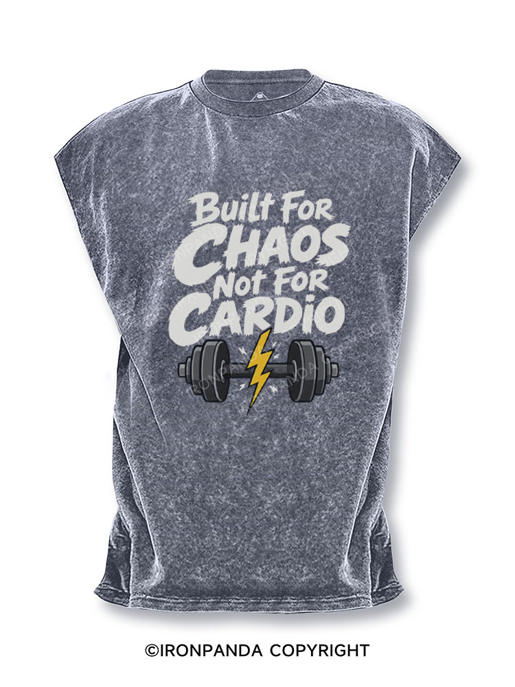 Built for CHAOS not for CARDIO Cut Off Tank