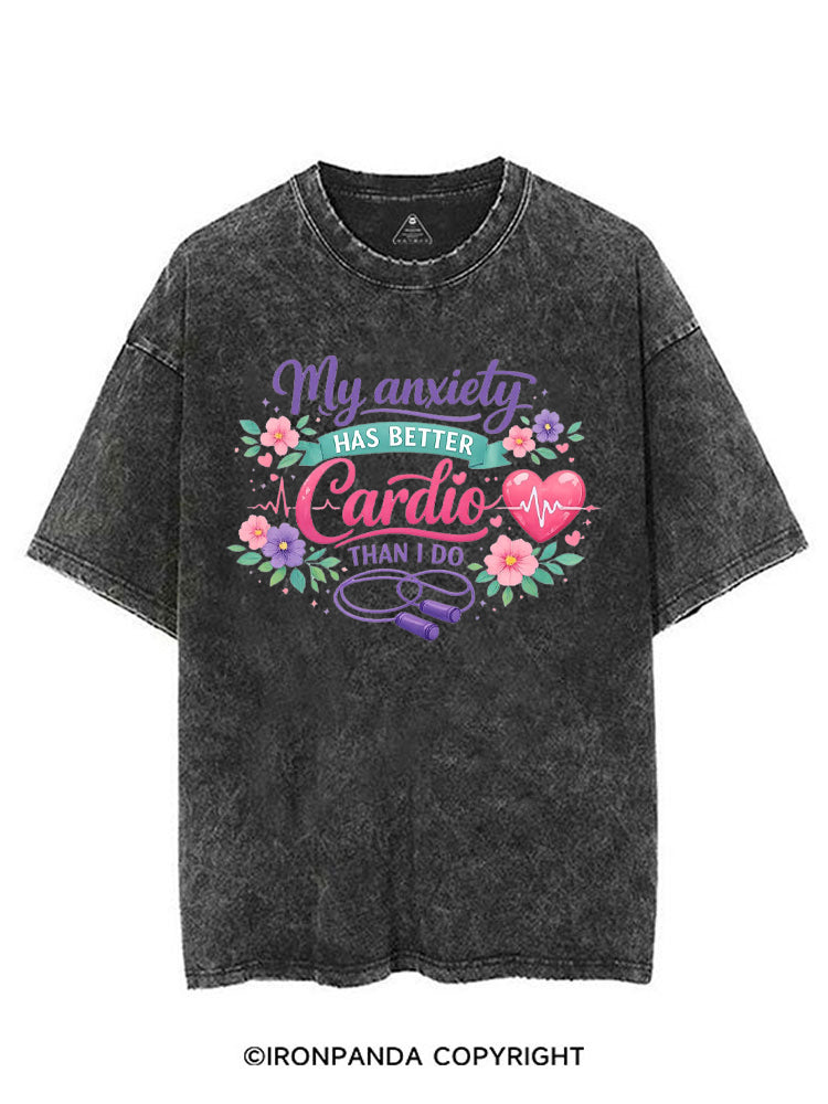MY ANXIETY HAS BETTER CARDIO THAN I DO VINTAGE GYM SHIRT