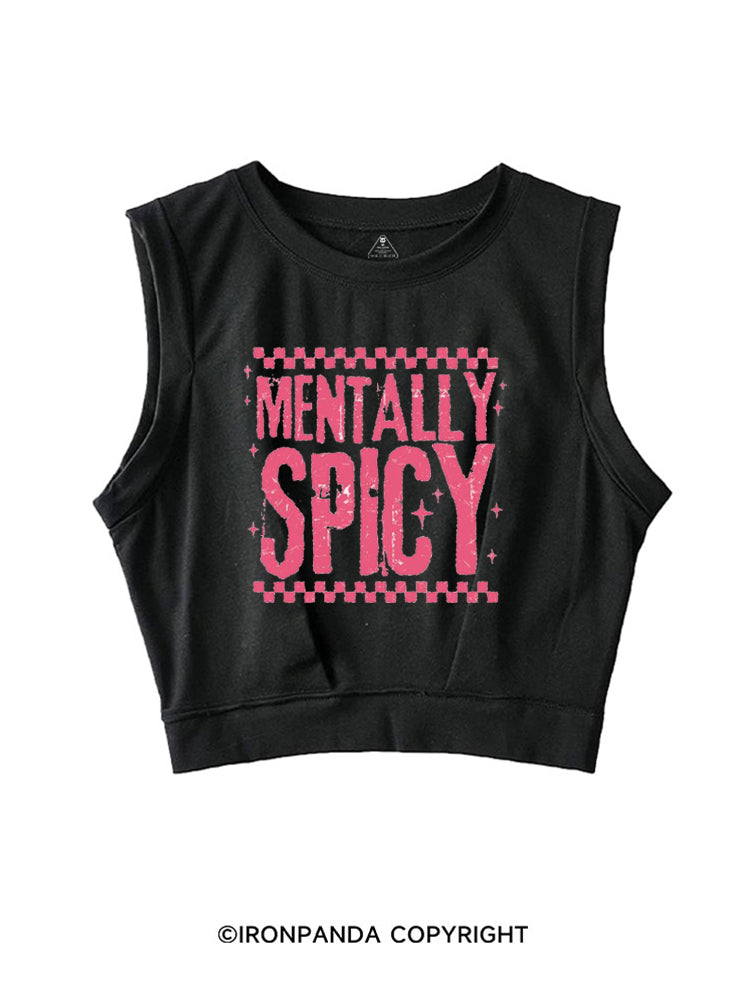 MENTALLY SPICY SLEEVELESS CROP TOPS