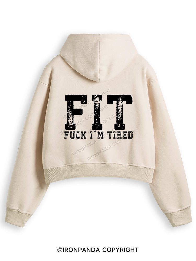 FUCK I'M TIRED Fleece Crop Zip Up Hoodie