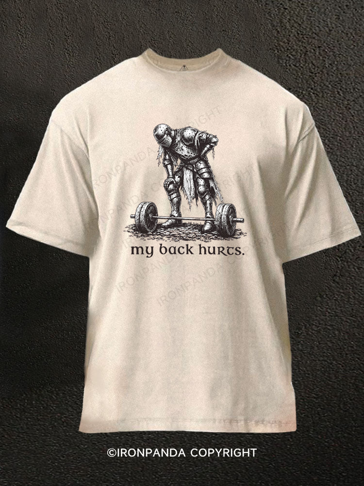My Back Hurts Medieval Washed Gym Shirt