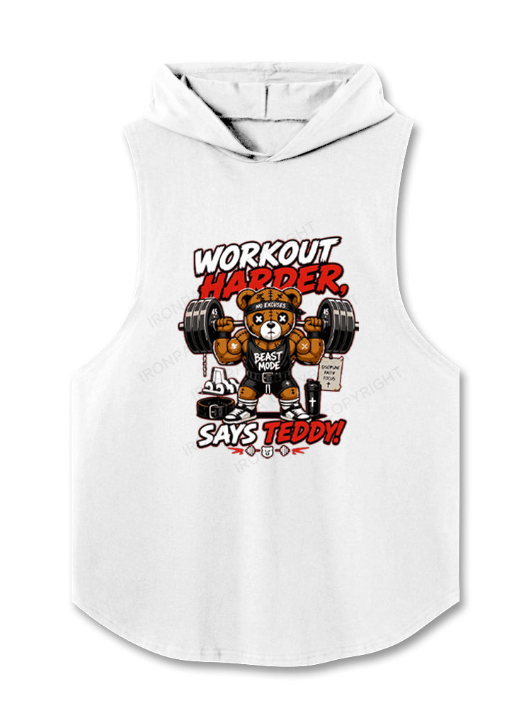 WORKOUT HARDER,SAYS TEDDY! Hooded Tank