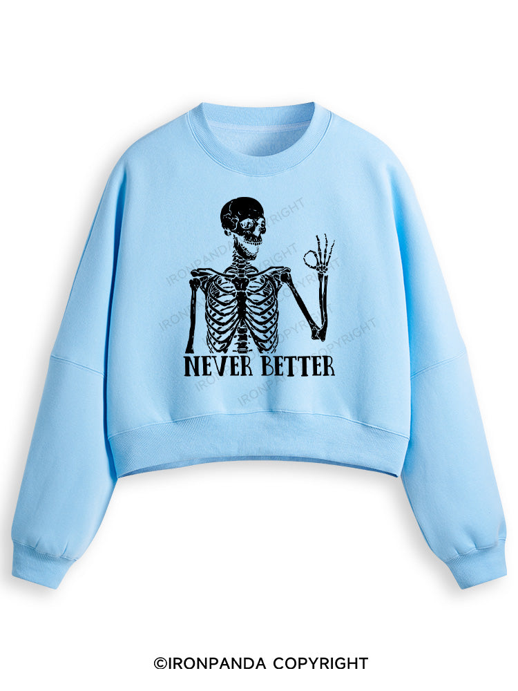 NEVER BETTER SKELETON Fleece Crop Sweatshirt