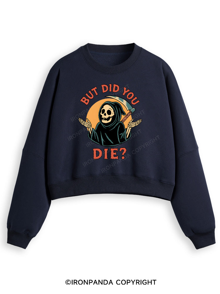 But did you die? Ghost Fleece Crop Sweatshirt