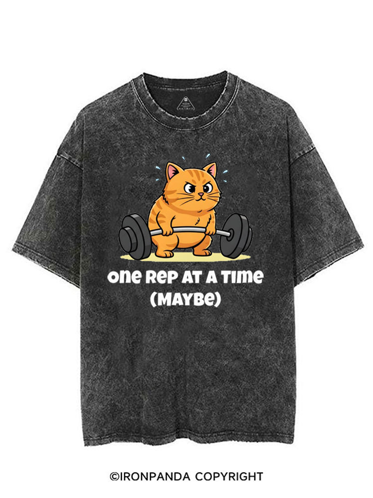 ONE REP AT A TIME (MAYBE) VINTAGE GYM SHIRT