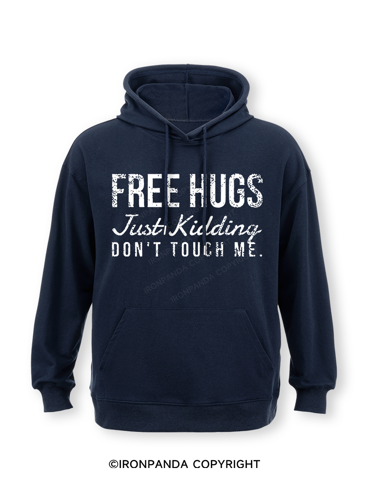 Free Hugs Just Kidding Don't Touch Me Classic Gym Hoodie