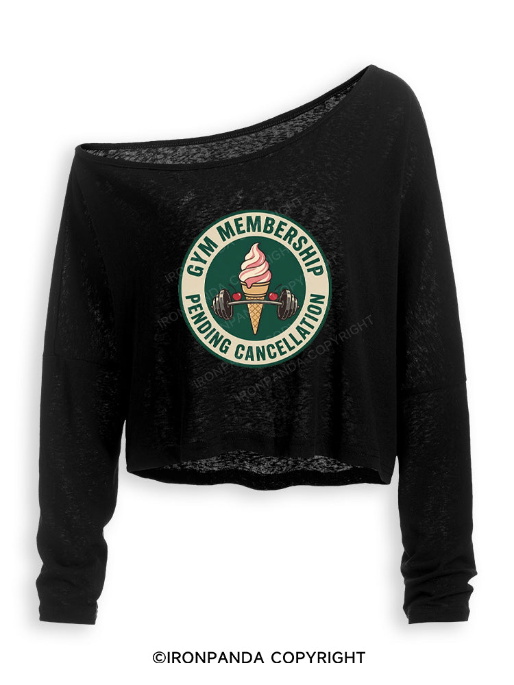 GYM MEMBERSHIP PENDING CANCELLATION Off Shoulder Long Sleeve Crop Top